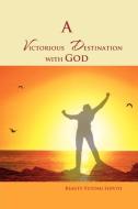 A Victorious Destination with God di Beauty Shiviti edito da Xlibris