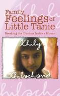 Family Feelings of Little Tanie di Khily Khilachand edito da Partridge India