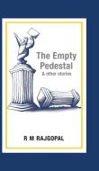 The Empty Pedestal and Other Stories di R. M. Rajgopal edito da Partridge India