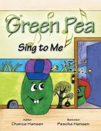Green Pea di Chance Hansen edito da Trafford Publishing