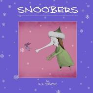Snoobers di A. J. Websper edito da Createspace
