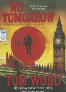 No Tomorrow di Tom Wood edito da Tantor Audio