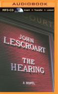 The Hearing di John Lescroart edito da Brilliance Audio