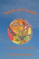 Touch the Earth: 21st Century Landscaping di Paul Dowlearn edito da Createspace