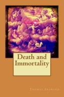 Death and Immortality di Thomas Troward edito da Createspace