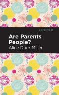 Are Parents People? di Alice Duer Miller edito da Graphic Arts Books