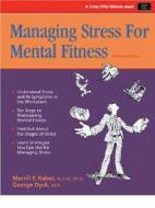 Managing Stress for Mental Fitness di Merill F. Raber, Merrill F. Raber edito da Crisp Learning