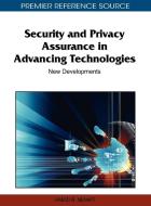 Security and Privacy Assurance in Advancing Technologies edito da Information Science Reference