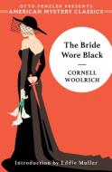 The Bride Wore Black di Cornell Woolrich edito da AMER MYSTERY CLASSICS