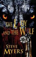 The Lady and the Wolf di Steve Myers edito da Caliburn Press