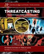 Threatcasting di Brian David Johnson, Natalie Vanatta, Cyndi Coon edito da Morgan & Claypool Publishers