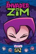 Invader Zim: Best of Gaz di Jhonen Vasquez edito da ONI PR