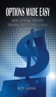 Options Made Easy: How to Make Profits Trading in Puts and Calls di W. D. Gann edito da WWW.THERICHESTMANINBABYLON.ORG