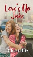 Love's No Joke di Cheri Ritz edito da BELLA BOOKS