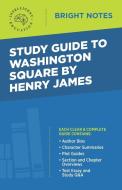 Study Guide to Washington Square by Henry James edito da DEXTERITY