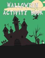 Halloween Activity Book: 50 Pages 8.5" X 11" Notebook College Ruled Line Paper di Econo Publishing edito da WWW.BNPUBLISHING.COM