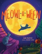 Meowl-O-Ween di Diane Muldrow edito da ASTRA HOUSE
