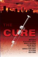 The Cure di Atlas Hesche-Tupper, Burgess Buchanan, Caesar Bastin edito da Lulu.com