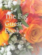 The Big Guest Book: A Big Large Print Guest Book with 630 Pages &16,929 Spaces for Guests' Signatures and Notes. di Lisa Marie Smith edito da LIGHTNING SOURCE INC