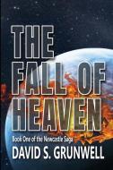 The Fall of Heaven di David S. Grunwell edito da BOOKBABY