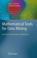 Mathematical Tools For Data Mining di Dan A. Simovici, Chabane Djeraba edito da Springer London Ltd