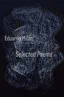 Selected Poems di Eduardo Milan edito da Shearsman Books