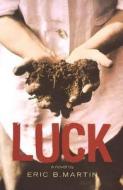 Luck di Eric B. Martin edito da MP Publishing Ltd