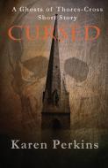 Cursed di Karen Perkins edito da LionheART Publishing House