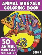 Animal Mandala Coloring Book: 50 Unique Animal Mandala Designs With Captivating Facts di King Coloring edito da LIGHTNING SOURCE INC