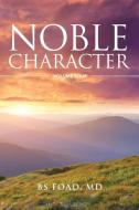 Noble Character Volume 4 di Baher S Foad edito da Yorkshire Publishing