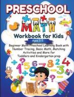 Preschool Math Workbook for Kids Ages 3-5 di Alerksousi Publishing edito da Nour Eddin Alerksousi