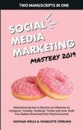 Social Media Marketing Mastery 2019 Social Media Marketing Mastery 2019