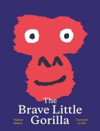 The Brave Little Gorilla di Nadine Robert edito da MILY WAY