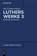 Martin Luther: Luthers Werke 3 di Martin Luther edito da Gruyter, Walter de GmbH