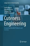 Cuteness Engineering di Ayako Hashizume, Masaaki Kurosu, Xiaojuan Ma, Aaron Marcus edito da Springer International Publishing