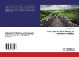 Principles of the Theory of Thermal Processes di George Skornyakov edito da LAP Lambert Academic Publishing
