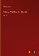 Yolande. The Story of a Daughter di William Black edito da Outlook Verlag