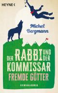 Der Rabbi und der Kommissar: Fremde Götter di Michel Bergmann edito da Heyne Taschenbuch