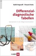 Differenzialdiagnostische Tabellen di Keith Hopcroft, Vincent Forte edito da Hogrefe AG