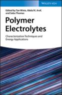 Polymer Electrolytes di Tan Winie, A.K. Arof, Sabu Thomas edito da Wiley-vch Verlag Gmbh