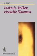Fraktale Wolken, virtuelle Flammen di Georgios Sakas edito da Springer Berlin Heidelberg