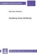 Verwaltung versus Verfassung di Hans Heinz Heldmann edito da Lang, Peter GmbH