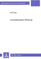 Umweltbezogene Werbung di Rolf Füger edito da Lang, Peter GmbH