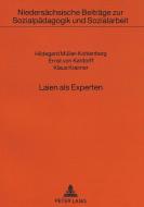 Laien als Experten di Hildegard Müller-Kohlenberg, Ernst von Kardorff, Klaus Kraimer edito da Lang, Peter GmbH