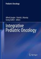 Integrative Pediatric Oncology edito da Springer-verlag Berlin And Heidelberg Gmbh & Co. Kg