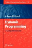 Dynamic Programming di Art Lew, Holger Mauch edito da Springer Berlin Heidelberg