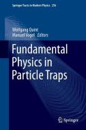 Fundamental Physics in Particle Traps edito da Springer Berlin Heidelberg