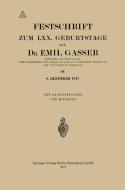 Festschrift Zum LXX. Geburtstage di Emil Gasser edito da Springer Berlin Heidelberg