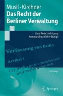 Das Recht der Berliner Verwaltung di Andreas Musil, Sören Kirchner edito da Springer-Verlag GmbH