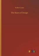 The Bases of Design di Walter Crane edito da Outlook Verlag